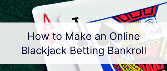 Kaip užsidirbti internetinį Blackjack lažybų bankrotą