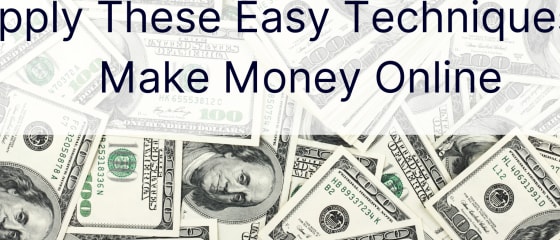 Taikykite šiuos paprastus metodus, kad užsidirbtumėte pinigų internete