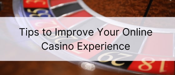 Patarimai, kaip pagerinti internetinio kazino patirtį