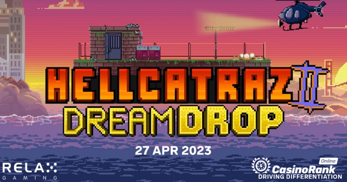 „Relax Gaming“ pristato „Hellcatraz 2“ su „Dream Drop Jackpot“.